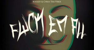Beazy - F^ck Em All ft Boogey & Cyrus Tha Virus